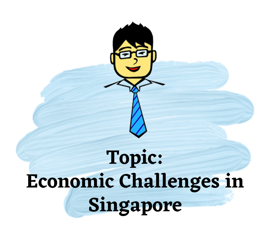 Economic Challenges That Singapore Is Currently Facing | Economics Tuition Online