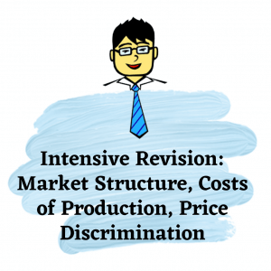 Intensive Revision: Market Structure, Costs Of Production, Price Discrimination | Economics Tuition Online