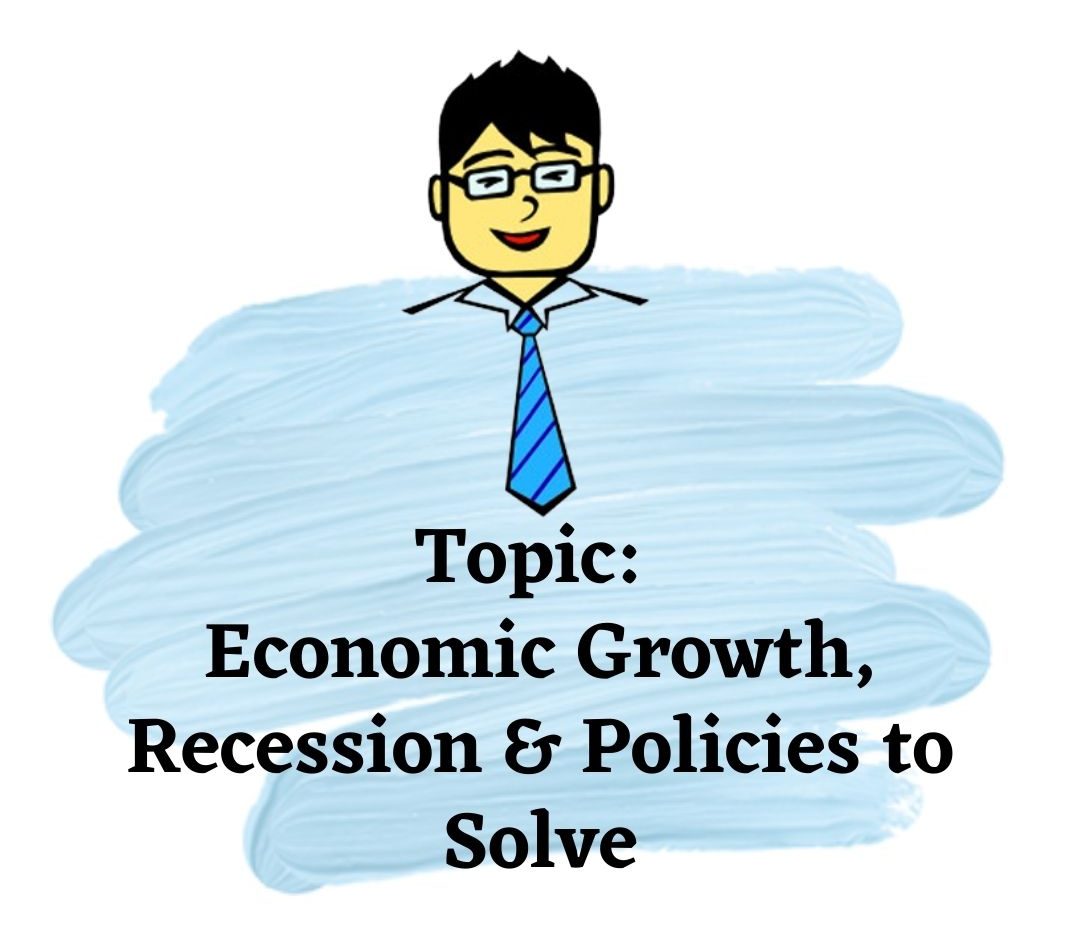 Economic Growth, Recession And Policies To Solve | Economics Tuition Online